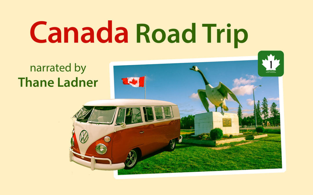 Cross-Country Tour Via My Educational Resource “Canada Road Trip” (Reading and Listening)