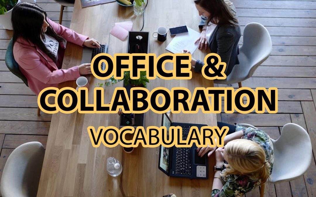 office collaboration and teamwork vocabulary